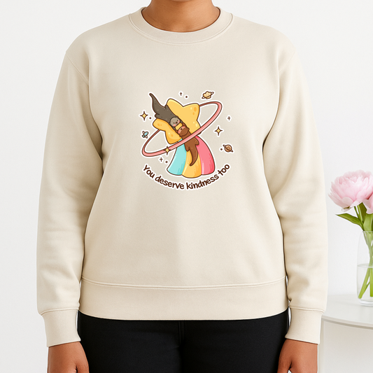 You deserve kidness too