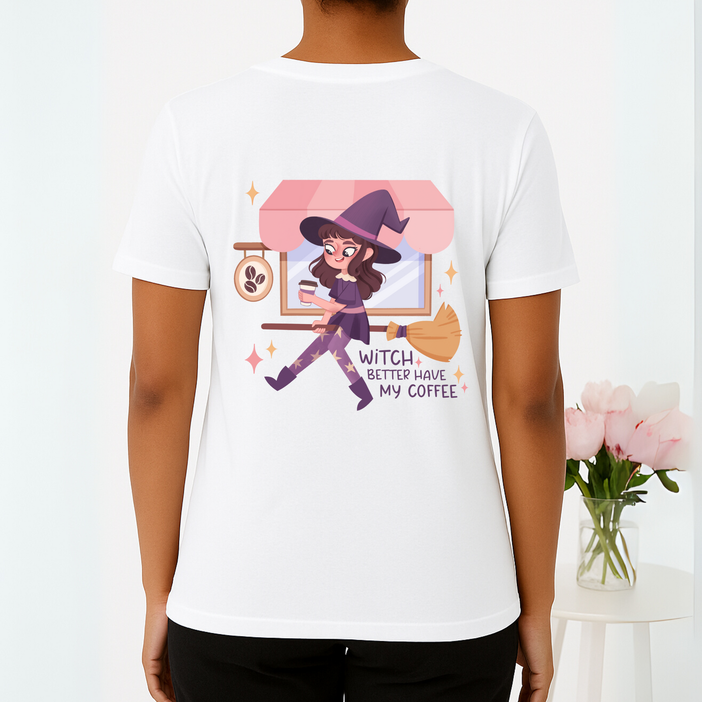 Witch Better Have My Coffee - TSHIRT